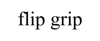 FLIP GRIP