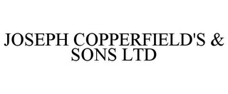 JOSEPH COPPERFIELD'S & SONS LTD