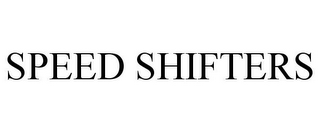 SPEED SHIFTERS