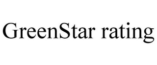 GREENSTAR RATING