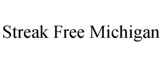 STREAK FREE MICHIGAN