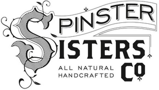 SPINSTER SISTERS CO ALL NATURAL HANDCRAFTED