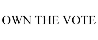 OWN THE VOTE