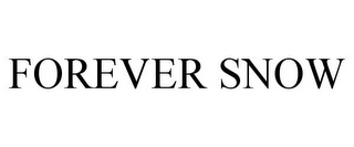 FOREVER SNOW