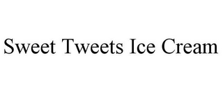 SWEET TWEETS ICE CREAM