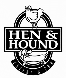 HEN & HOUND EATERY & PUB