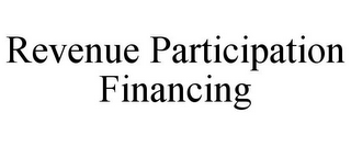 REVENUE PARTICIPATION FINANCING