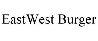 EASTWEST BURGER
