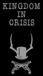 KINGDOM IN CRISIS