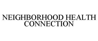 NEIGHBORHOOD HEALTH CONNECTION