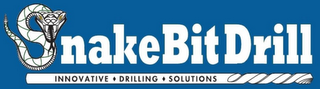 SNAKEBIT DRILL AND INNOVATIVE · DRILLING· SOLUTIONS