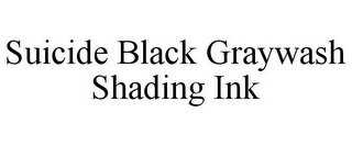 SUICIDE BLACK GRAYWASH SHADING INK