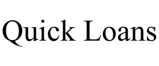 QUICK LOANS