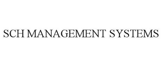 SCH MANAGEMENT SYSTEMS