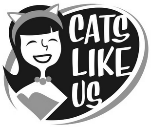 CATS LIKE US