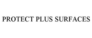 PROTECT PLUS SURFACES