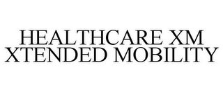 HEALTHCARE XM XTENDED MOBILITY