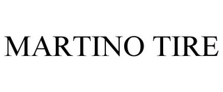 MARTINO TIRE