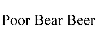 POOR BEAR BEER