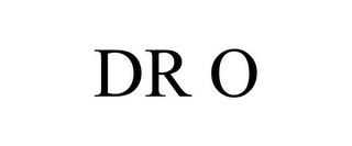 DR O