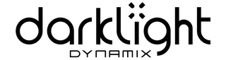 DARKLIGHT DYNAMIX