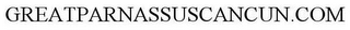 GREATPARNASSUSCANCUN.COM