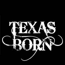 TEXAS BORN