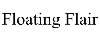 FLOATING FLAIR