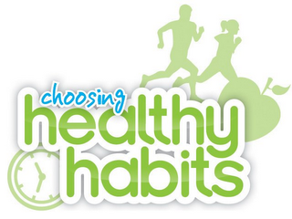 CHOOSING HEALTHY HABITS