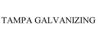 TAMPA GALVANIZING