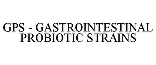 GPS - GASTROINTESTINAL PROBIOTIC STRAINS