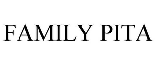 FAMILY PITA