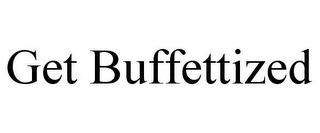 GET BUFFETTIZED