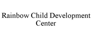 RAINBOW CHILD DEVELOPMENT CENTER