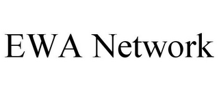 EWA NETWORK