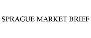 SPRAGUE MARKET BRIEF