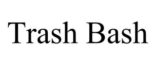 TRASH BASH