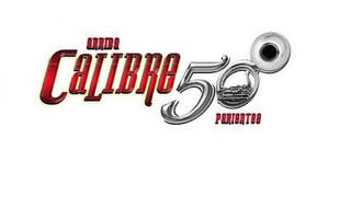 ARRIBA CALIBRE 50 PARIENTES