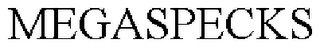 MEGASPECKS