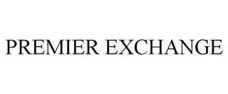 PREMIER EXCHANGE