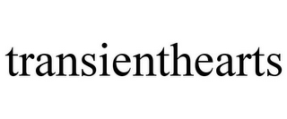 TRANSIENTHEARTS