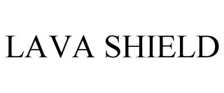 LAVA SHIELD