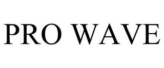 PRO WAVE