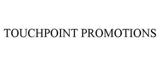 TOUCHPOINT PROMOTIONS