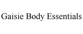 GAISIE BODY ESSENTIALS