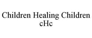 CHILDREN HEALING CHILDREN CHC