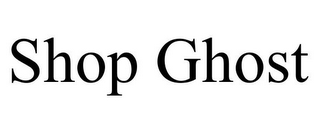 SHOP GHOST