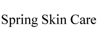 SPRING SKIN CARE