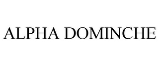 ALPHA DOMINCHE