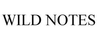 WILD NOTES